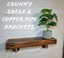 Load image into Gallery viewer, Chunky Rustic Shelf & Industrial Designed Copper Pipe Shelf Brackets - Industrial/ Reclaimed Wood/ Steampunk/ Modern